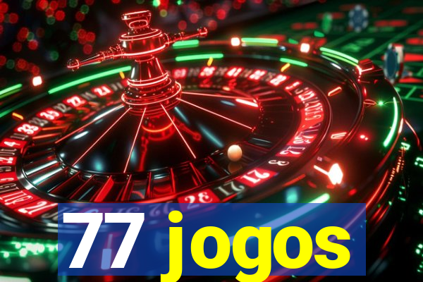 77 jogos